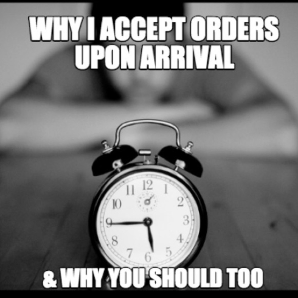 ACCEPT YOUR ORDER UPON ARRIVAL
